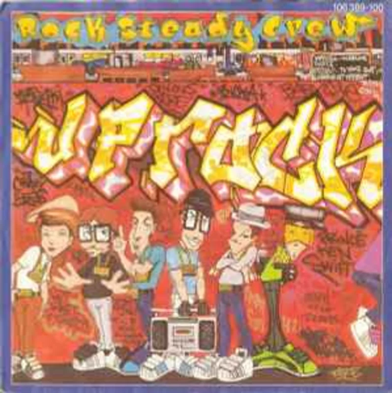 Rock Steady Crew*  Uprock  (1984)     7"