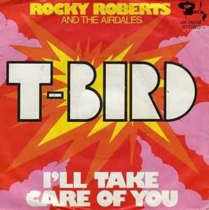 Rocky Roberts And The Airedales*  T-Bird  (1973)     7"
