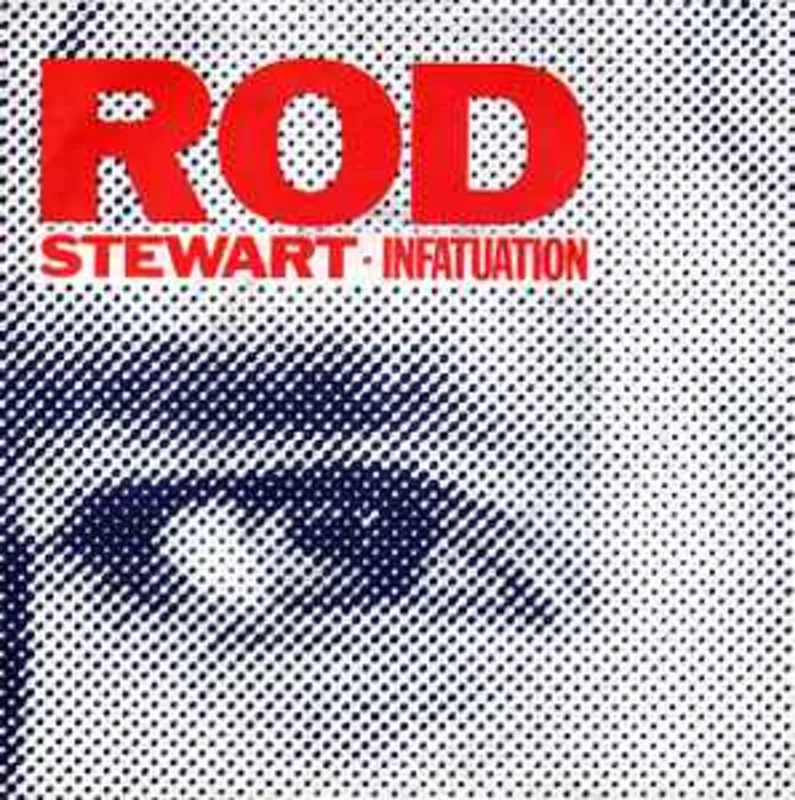 Rod Stewart  Infatuation  (1984)     7"
