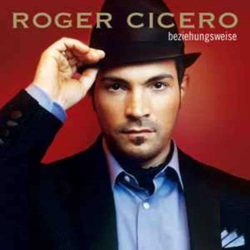 Roger Cicero  Beziehungsweise  (2007)     CD
