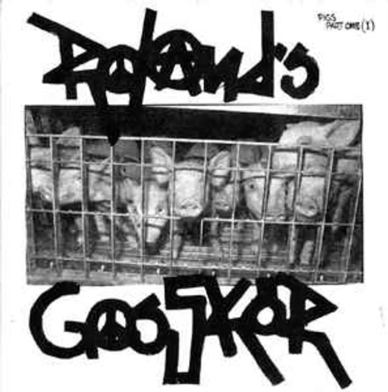 Rolands Gosskor - Pigs Part One (I) USED 7"