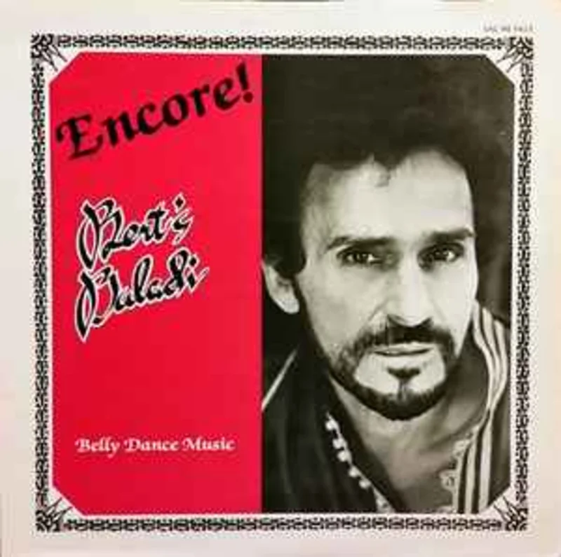 Roman "Bert" Balladine*  Encore! Bert's Baladi Belly Dance Music   (1979)