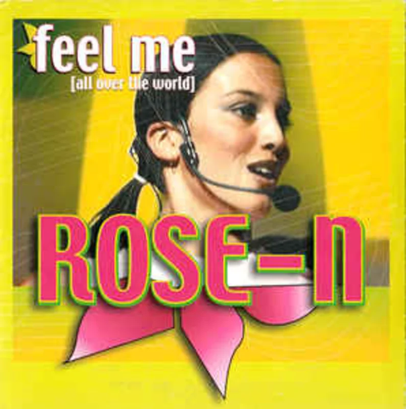 Rose-N  Feel Me (All Over The World) (2001)