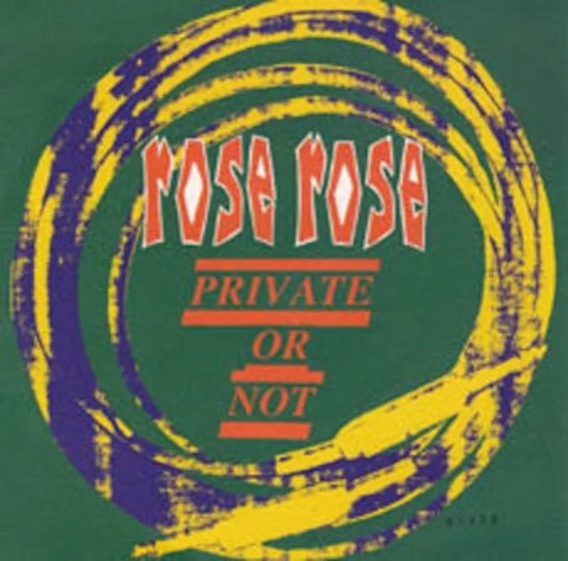 Rose Rose - Private Or Not USED 7"