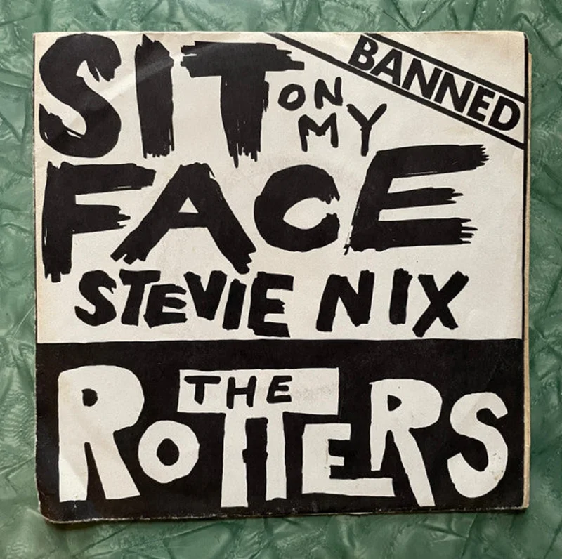Rotters - Sit On My Face Stevie Nicks USED 7"