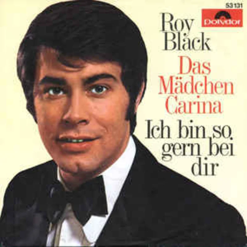 Roy Black  Ich Bin So Gern Bei Dir / Das Mdchen Carina (1969)