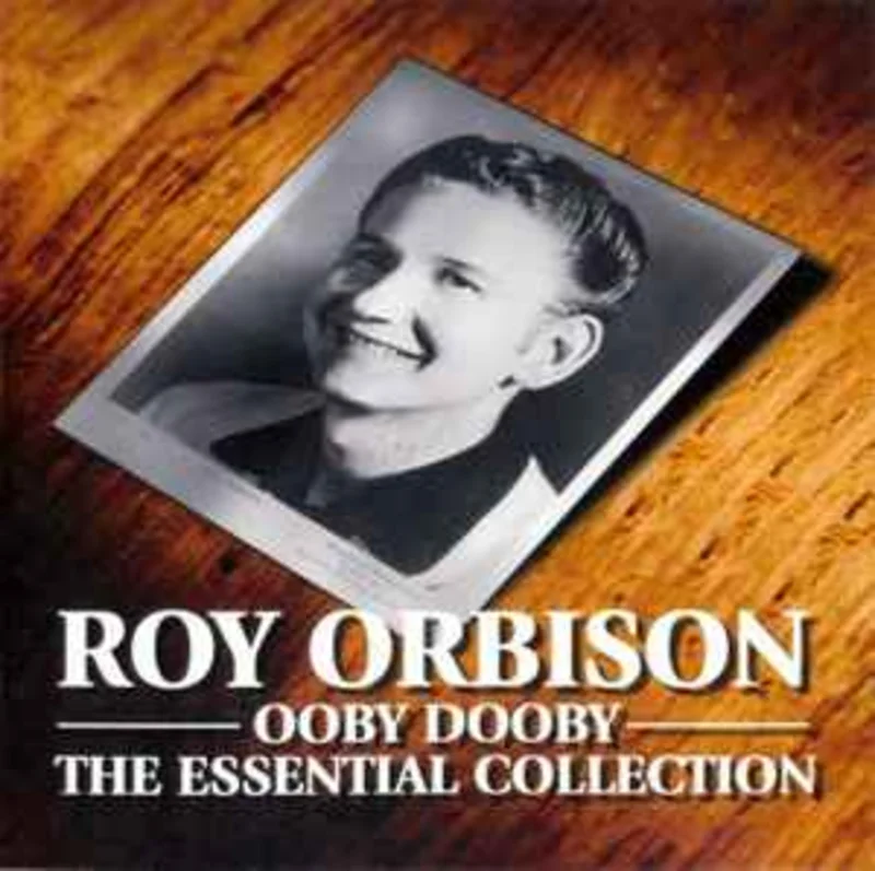 Roy Orbison  Ooby Dooby - The Essential Collection  (2003)     CD