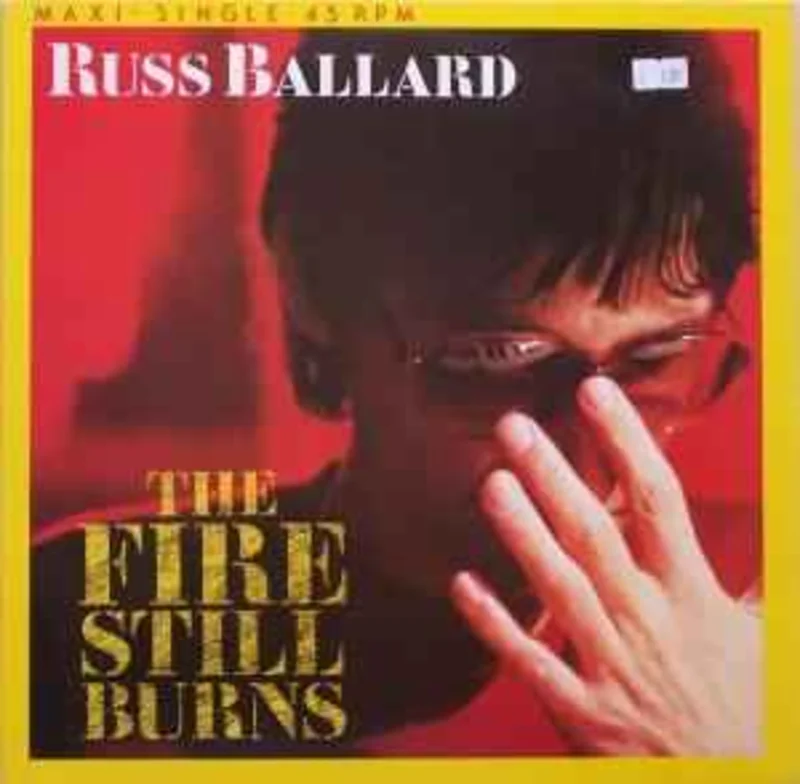 Russ Ballard  The Fire Still Burns  (1985)     12"