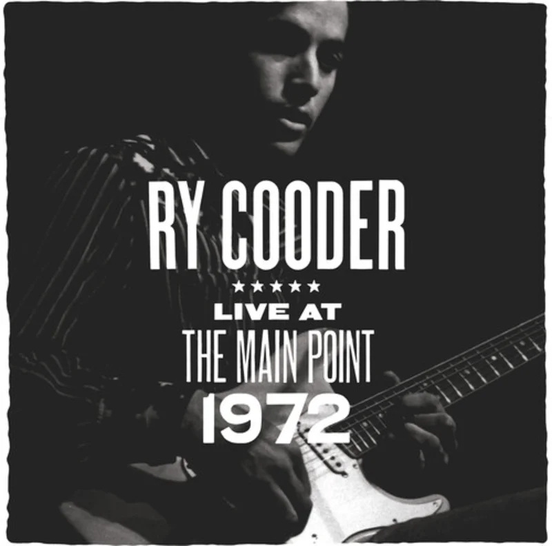 Ry Cooder - Live at the Main Point 1972 - for RSD25
