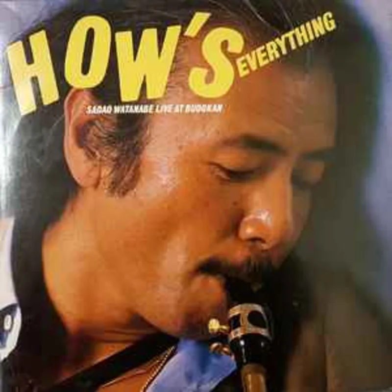 Sadao Watanabe  How's Everything (Sado Watanabe Live At Budokan)  (1980)