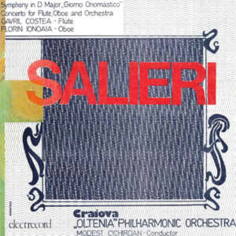 Salieri - Oltenia Philharmonic Orchestra* , Conductor Modest Cichirdan , Flute Gavril Costea , Oboe Florin Ionoaia  Symphony In D Major Giorno Onomastico / Concerto For Flute, Oboe And Orchestra  (1989)