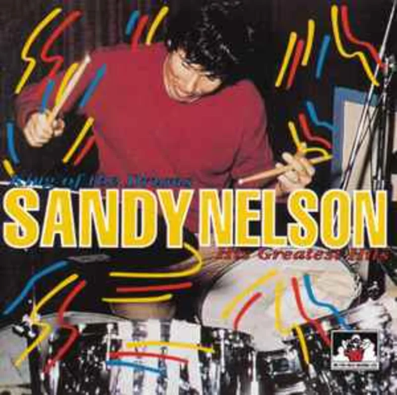 Sandy Nelson  King Of The Drums: His Greatest Hits  (1995)    CD