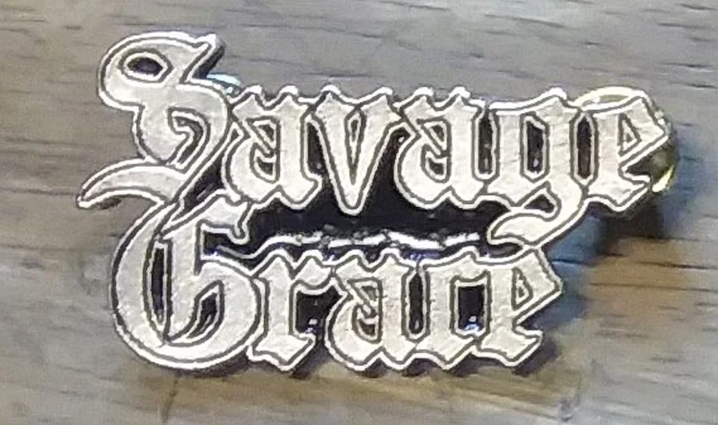 SAVAGE GRACE METAL BADGE