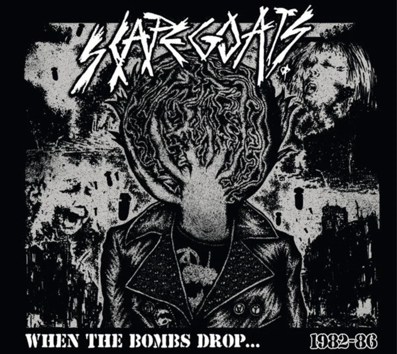 Scapegoats - When The Bombs Drop... 1982 to 86 NEW CD