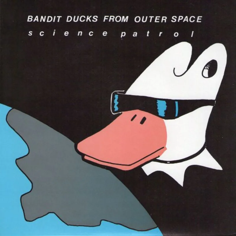 Science Patrol - Bandit Ducks From Outer Space USED POST PUNK / GOTH 7"