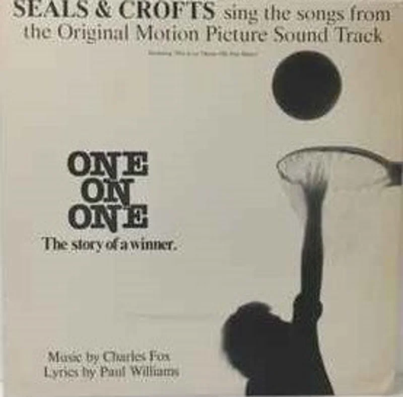 Seals & Crofts  Seals & Crofts Sing The Songs From The Original Motion Picture Sound Track "One On One"  (1977)
