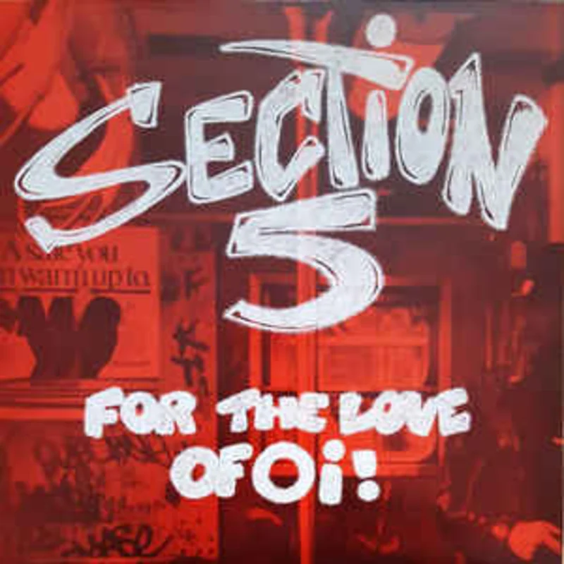 Section 5 - For The Love Of Oi! USED LP