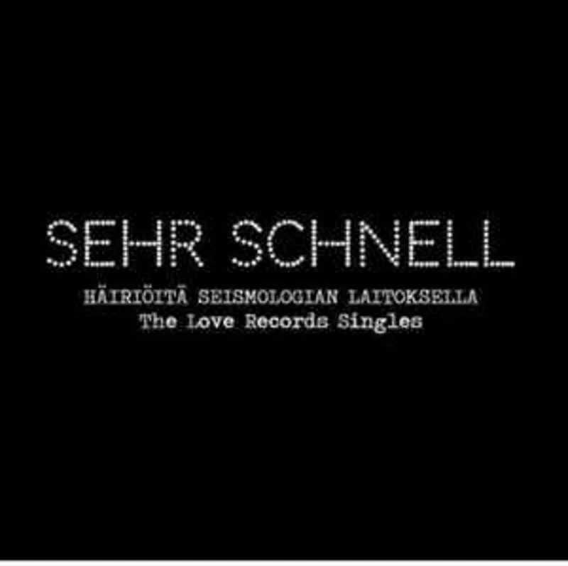 Sehr Schnell - The Love Records Singles NEW 7"