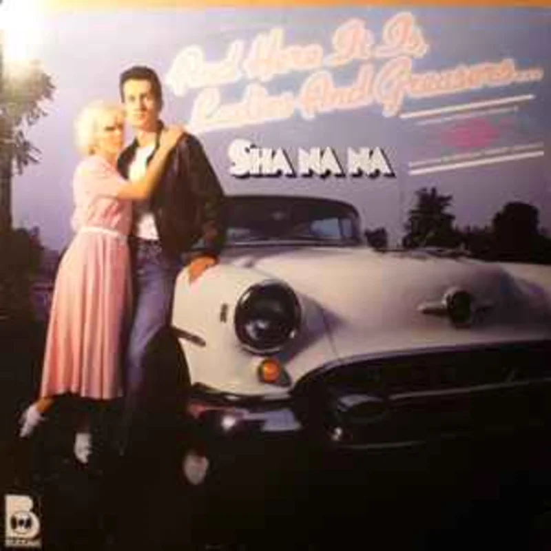 Sha Na Na  And Here It Is, Ladies And Greasers..  (1978)
