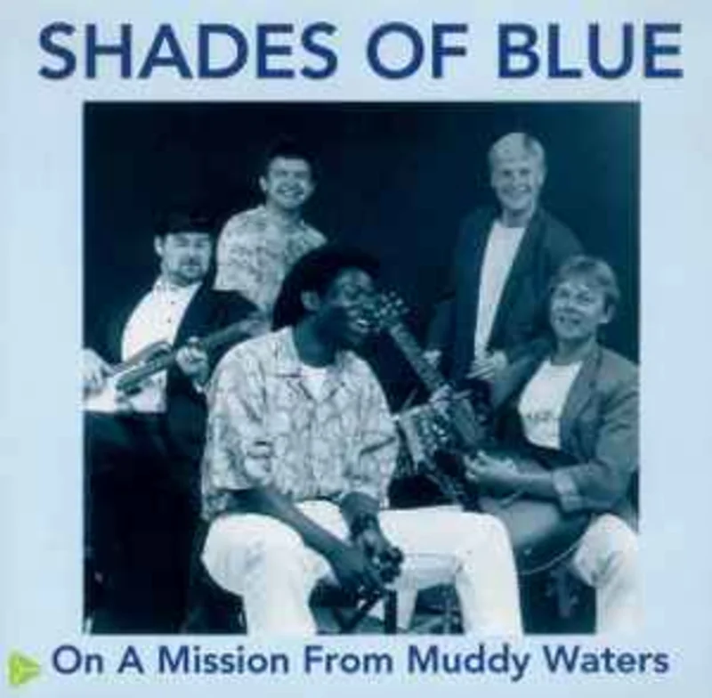 Shades Of Blue  On A Mission From Muddy Waters  (1992)     CD