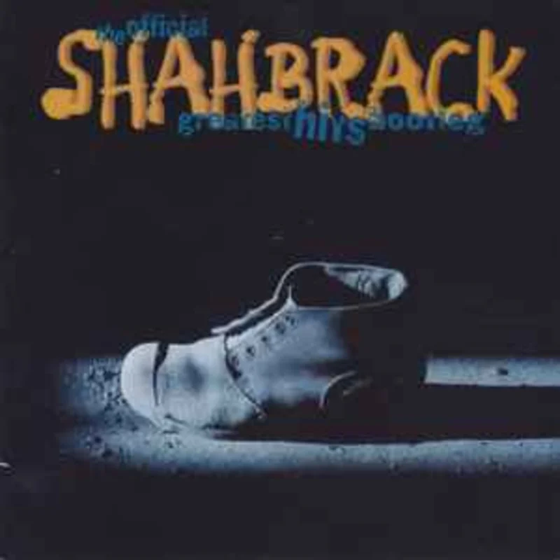 Shahbrack  The Official Shahbrack Greatest Hits Bootleg  (1993)     CD