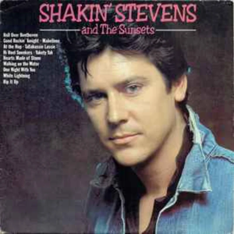 Shakin' Stevens And The Sunsets  Shakin' Stevens And The Sunsets  (1981)