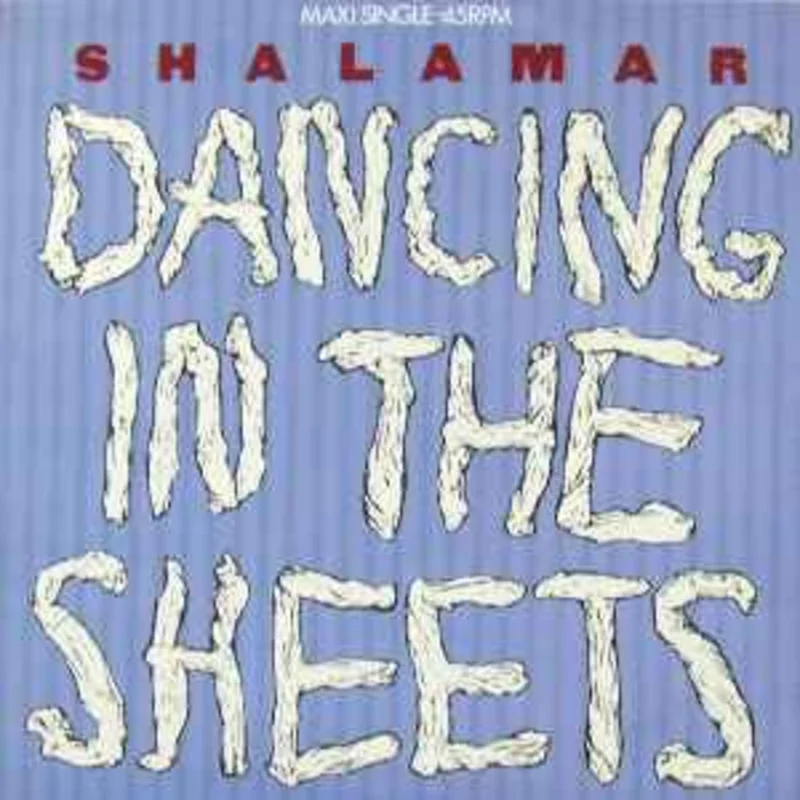 Shalamar  Dancing In The Sheets  (1984)     12"