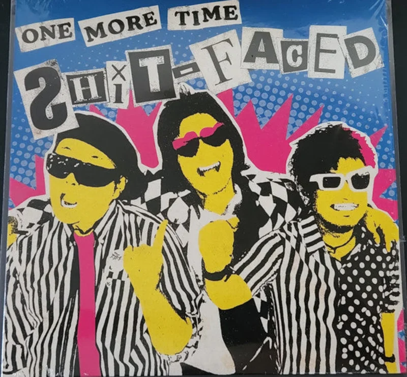 Shit Faced - One More Time NEW 7"