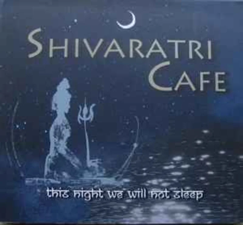 Shivaratri Cafe  This Night We Will Not Sleep  (2014)     CD