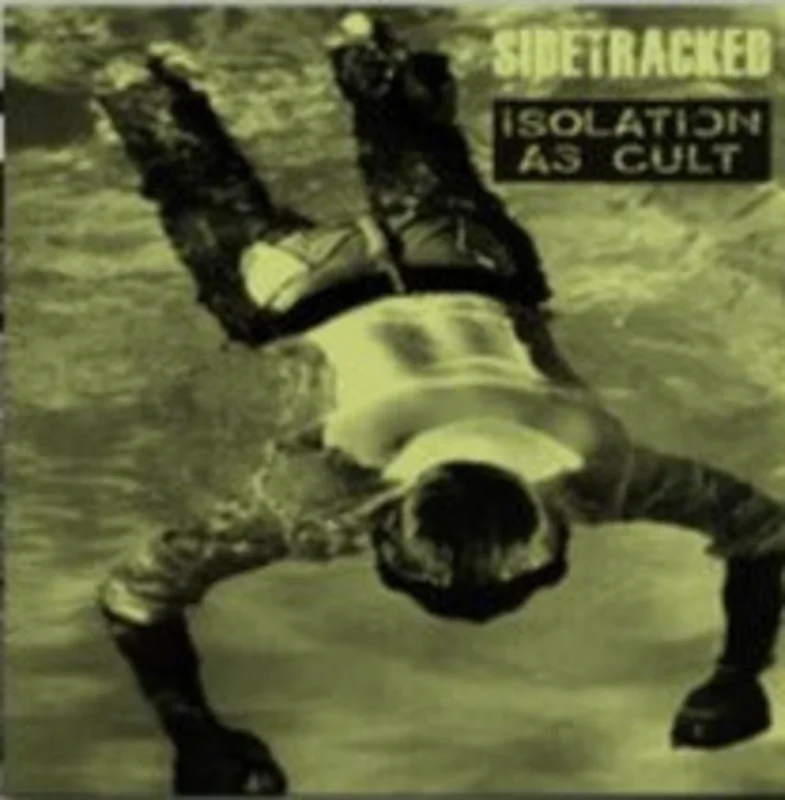 Sidetracked / Isolation As Cult - Split NEW LP