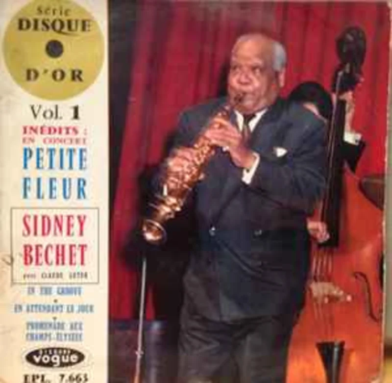 Sidney Bechet Avec Claude Luter  Vol.1 Indits : En Concert "Petite Fleur"