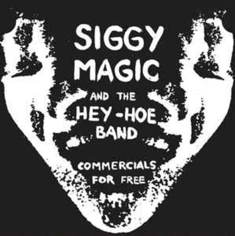 Siggy Magic And The Hey-Hoe Band - Commercials For Free NEW 7"