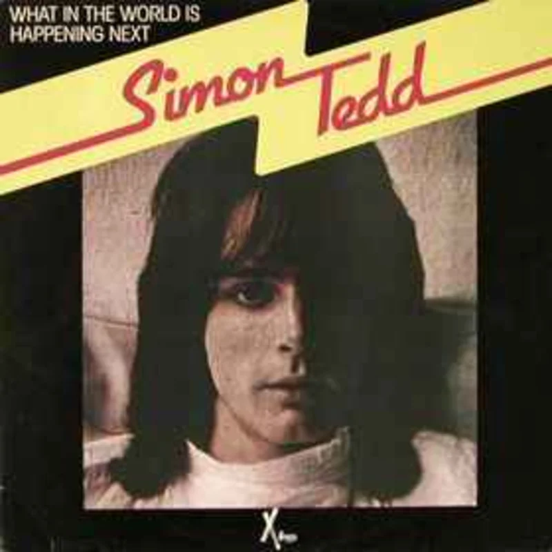 Simon Tedd  What In The World Is Happening Next  (1981)