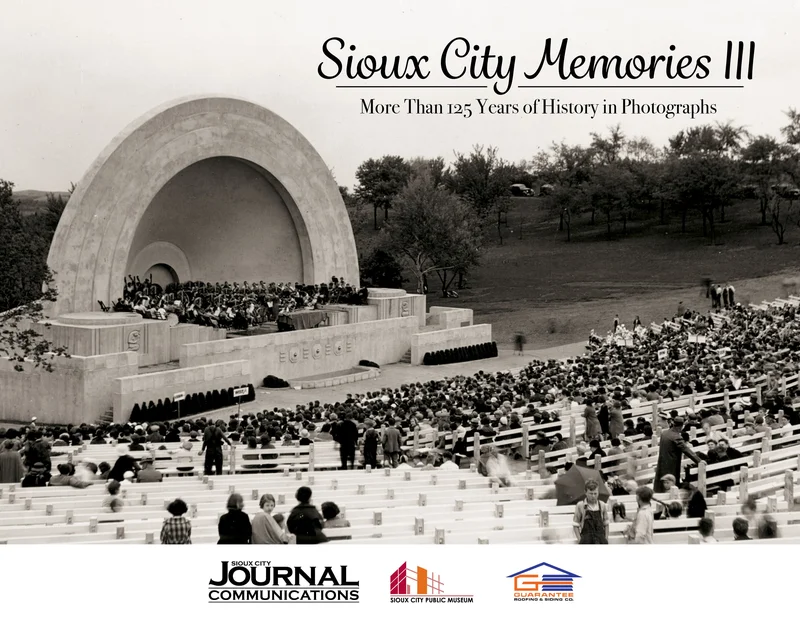 Sioux City Memories III: More Than 125 Years of History in Photographs