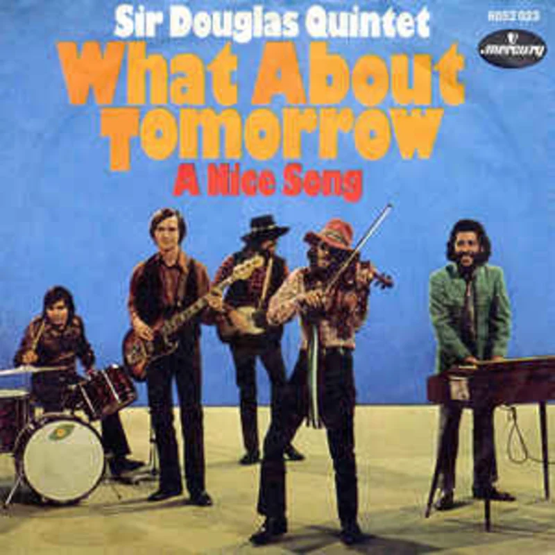 Sir Douglas Quintet  What About Tomorrow  (1970)
