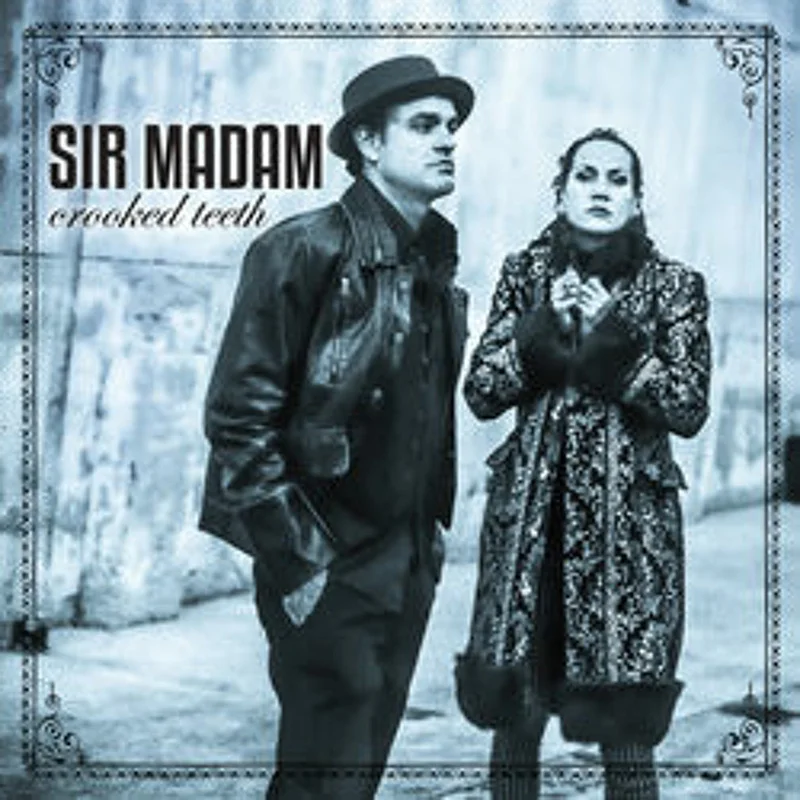 Sir Madame - Crooked teeth  (2014)     CD
