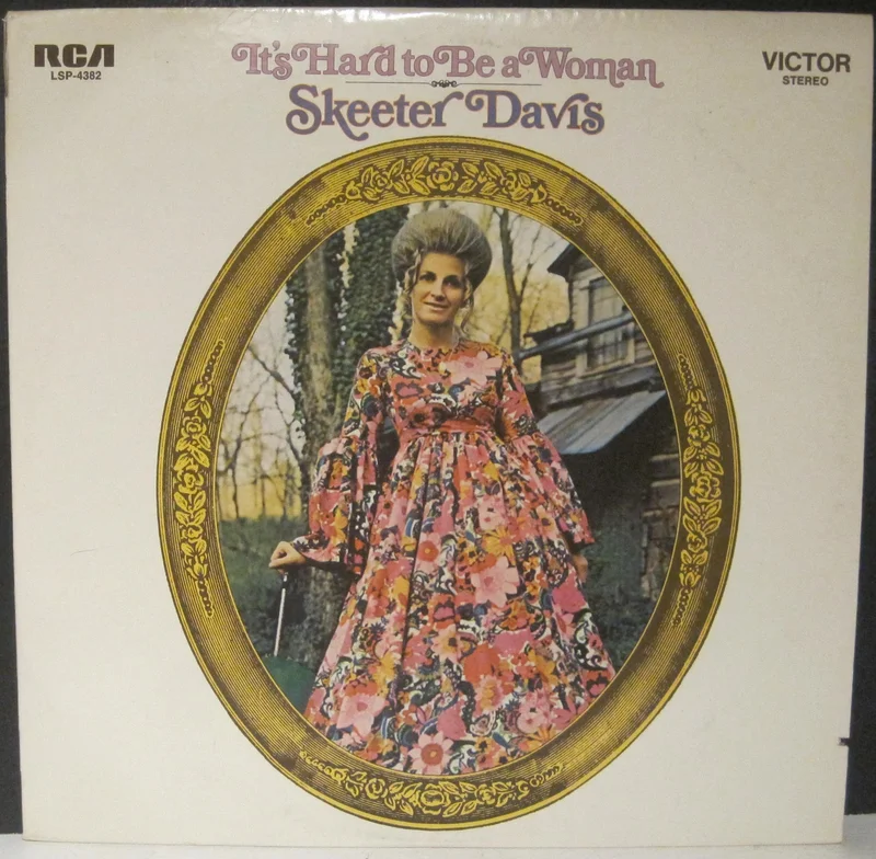 Skeeter Davis - It's Hard To Be A Woman