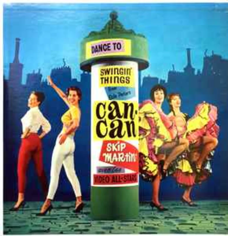 Skip Martin And The Video All-Stars  Swingin' Things From Can-Can  (1961)