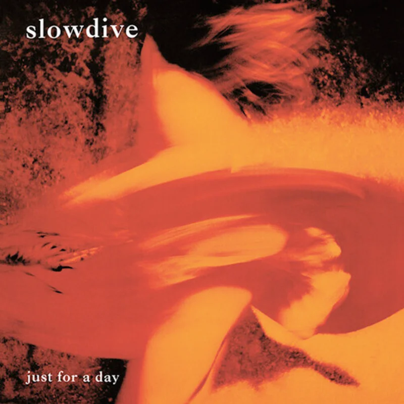 Slowdive - Just For a Day