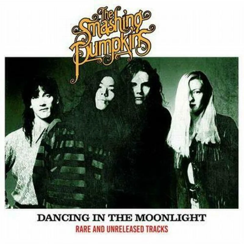 Smashing Pumpkins - Dancing in the Moonlight - Rare & Unreleased Tracks