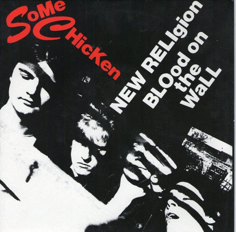 Some Chicken - New Religion / Blood On The Wall NEW 7"