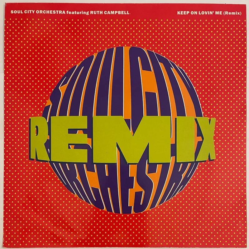 Soul City Orchestra Featuring Ruth Campbell  Keep On Lovin' Me (Remix) 12" Single