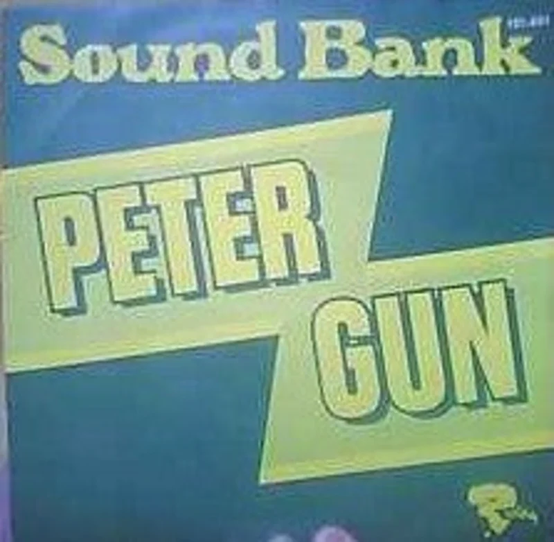 Sound Bank  Peter GunSound Bank  Peter Gun  (1973)     7"