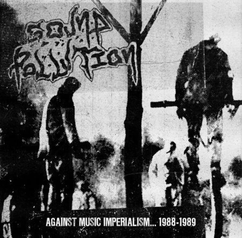 Sound Pollution - Against Music Imperialism...1988-1989 NEW LP
