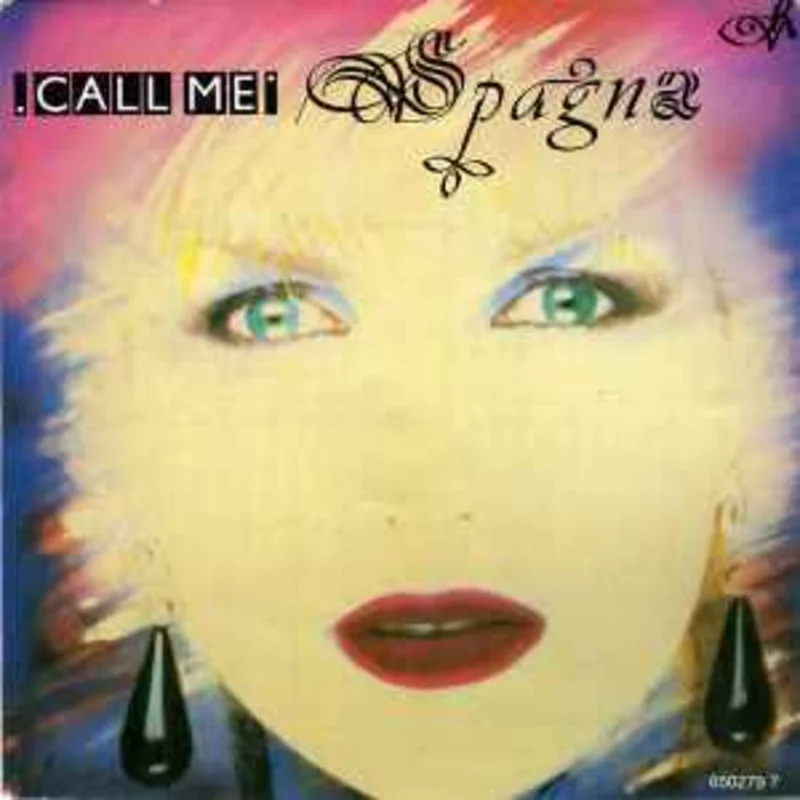 Spagna*  Call Me  (1987)     7"