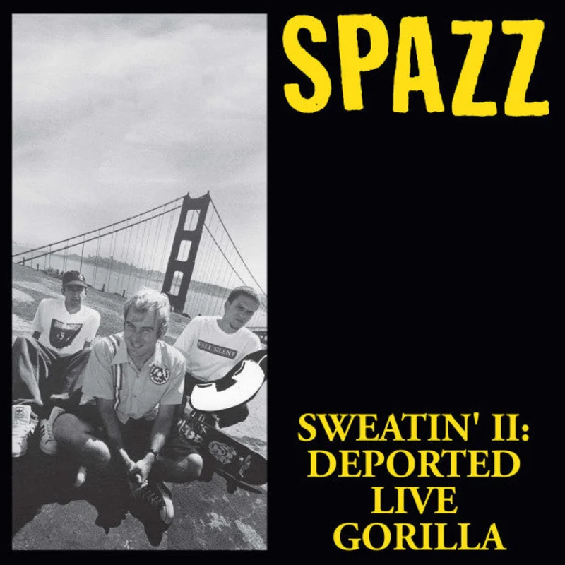 Spazz - Sweatin' II: Deported Live Gorilla NEW CD
