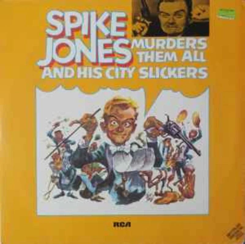 Spike Jones And His City Slickers  Spike Jones Murders Them All  (1973)