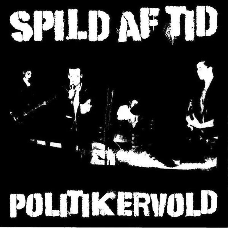 Spild Af Tid - Politikervold USED 7"