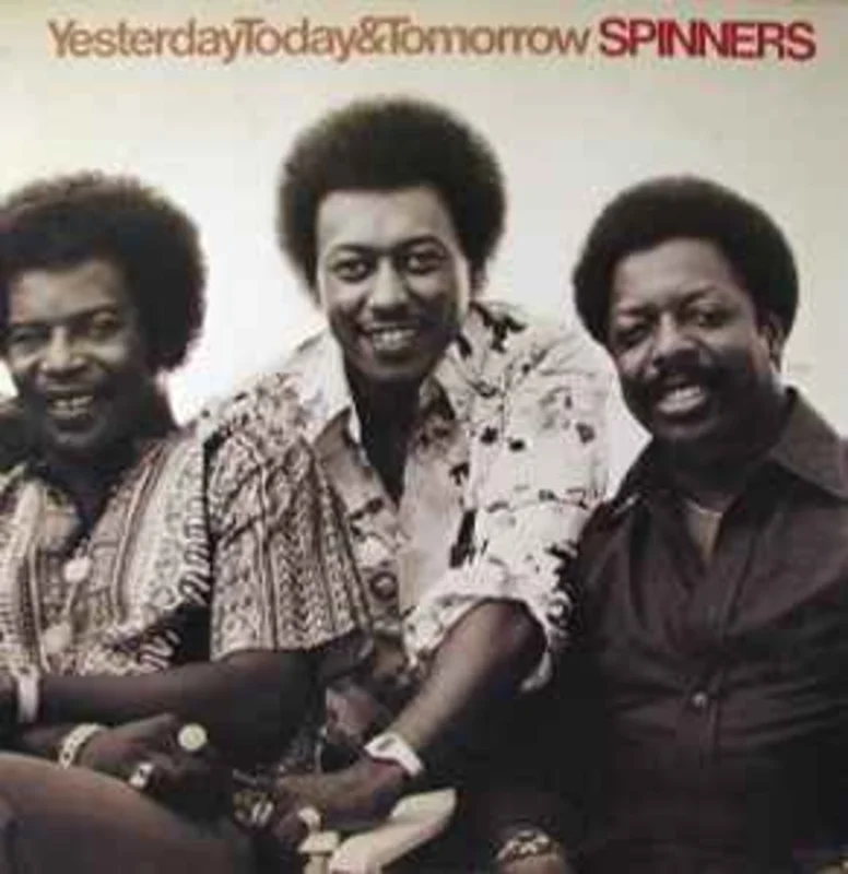 Spinners  Yesterday, Today & Tomorrow  (1977)