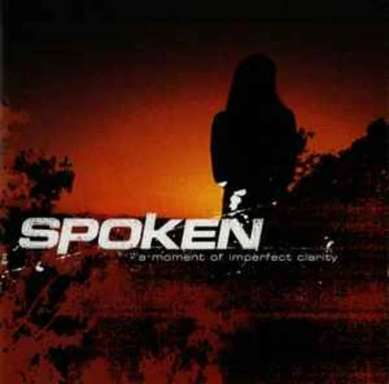 Spoken  A Moment Of Imperfect Clarity  (2003)     CD